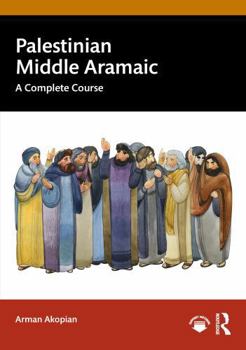 Paperback Palestinian Middle Aramaic: A Complete Course Book