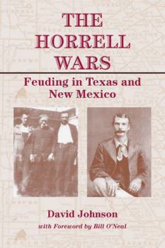 Hardcover The Horrell Wars: Feuding in Texas and New Mexico Book