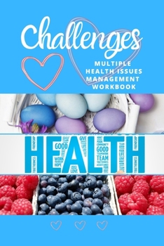 Paperback Challenges: Multiple Health Issues Management Workbook Book