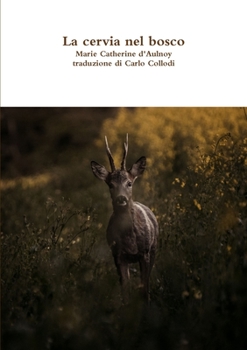 Paperback La cervia nel bosco [Italian] Book