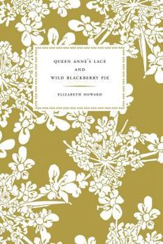 Paperback Queen Anne's Lace and Wild Blackberry Pie Book