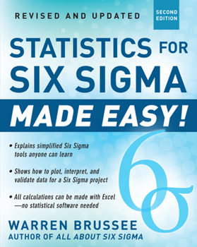 Paperback Statistics for Six SIGMA Made Easy! Revised and Expanded Second Edition Book