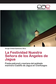 Paperback La Festividad Nuestra Señora de los Ángeles de Jagua [Spanish] Book