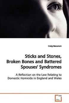 Paperback Sticks and Stones, Broken Bones and Battered Spouses' Syndromes Book