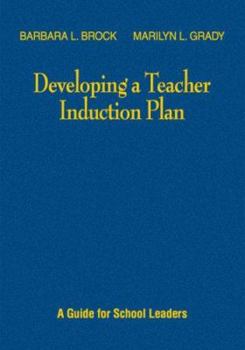 Hardcover Developing a Teacher Induction Plan: A Guide for School Leaders Book