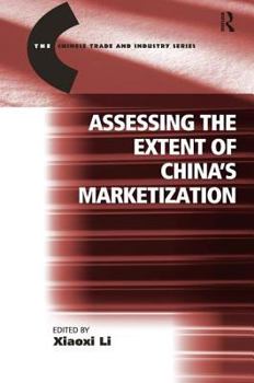 Hardcover Assessing the Extent of China's Marketization Book