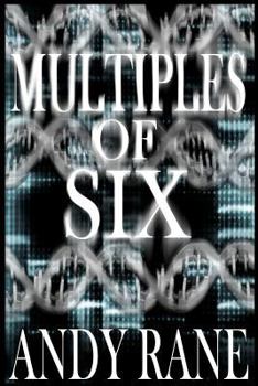Multiples of Six - Book #1 of the Trilogy of the Six