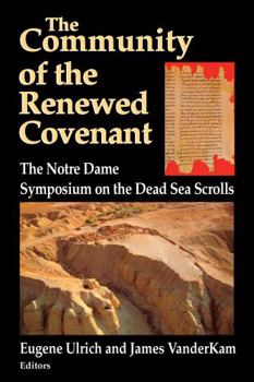 Paperback Community of the Renewed Covenant: Notre Dame Symposium on the Dead Sea Scrolls Book