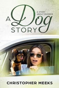 Paperback A Dog Story: A Story about Divorce Book