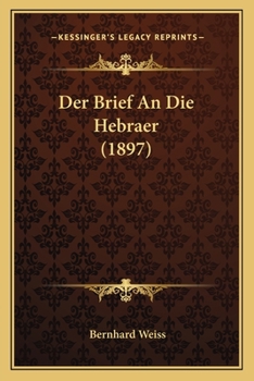 Paperback Der Brief An Die Hebraer (1897) [German] Book