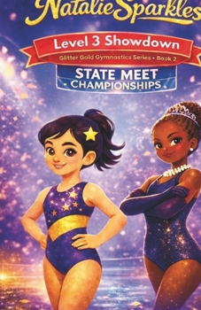 Paperback Natalie Sparkles: Level 3 Showdown: Glitter Gold Gymnastics Series - Book 2 Book