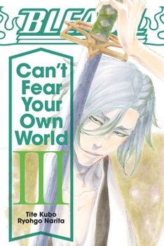 Paperback Bleach: Can't Fear Your Own World, Vol. 3 Book