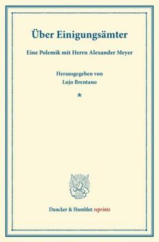 Uber Einigungsamter: Eine Polemik Mit Herrn Alexander Meyer