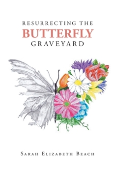 Paperback Resurrecting the Butterfly Graveyard Book