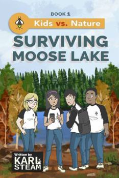 Paperback Surviving Moose Lake (Kids vs. Nature) Book