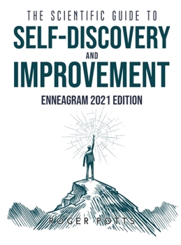 Hardcover The Scientific Guide to Self Discovery and Improvement: Enneagram 2021 Edition Book