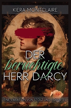 Paperback Der berüchtigte Herr Darcy: Eine Variation von Stolz und Vorurteil [German] Book