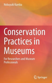 Hardcover Conservation Practices in Museums: For Researchers and Museum Professionals Book