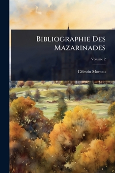 Paperback Bibliographie Des Mazarinades [French] Book