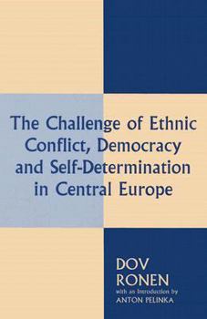 Hardcover The Challenge of Ethnic Conflict, Democracy and Self-determination in Central Europe Book