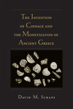 Paperback The Invention of Coinage and the Monetization of Ancient Greece Book