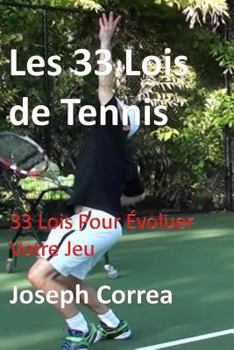 Paperback Les 33 Lois de Tennis: 33 Lois Pour Evoluer Votre Jeu [French] Book