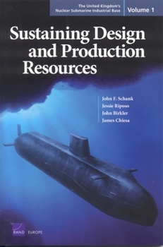 Paperback The United Kingdom's Nuclear Submarine Industrial Base: Sustaining Design and Production Resources Book