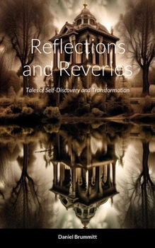 Paperback Reflections and Reveries: Tales of Self-Discovery and Transformation Book