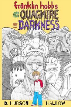 Paperback Franklin Hobbs and the Quagmire of Darkness Book