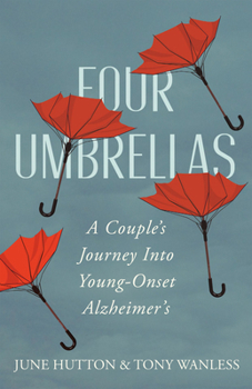 Paperback Four Umbrellas: A Couple's Journey Into Young-Onset Alzheimer's Book