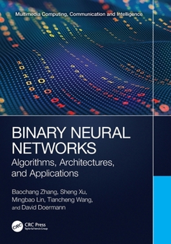 Paperback Binary Neural Networks: Algorithms, Architectures, and Applications Book