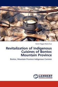 Paperback Revitalization of Indigenous Cuisines of Bontoc Mountain Province Book