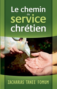 Paperback Le Chemin du Service Chrétien [French] Book