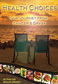 Paperback Health Choices: Our Journey from Cancer's grasp Book