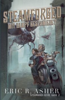 Paperback Steamforged - Mit Dampf geschmiedet Book