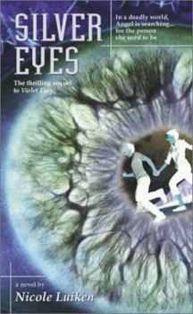 Silver Eyes - Book #2 of the Violet Eyes