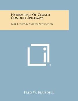 Paperback Hydraulics of Closed Conduit Spillways: Part 1, Theory and Its Application Book