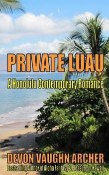 Paperback Private Luau (A Honolulu Contemporary Romance) Book