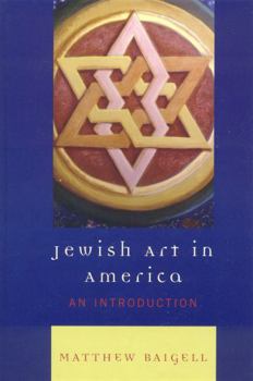 Hardcover Jewish Art in America: An Introduction Book