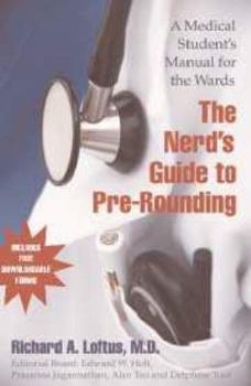 Electronics The Nerd's Guide to Pre-Rounding: A Medical Student's Manual to the Wards Book