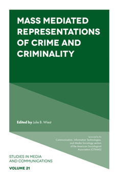 Hardcover Mass Mediated Representations of Crime and Criminality Book