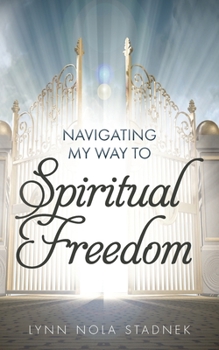 Paperback Navigating My Way to Spiritual Freedom Book