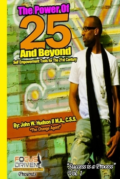 Paperback The Power of 25 & Beyond: Empowerment Keys to the 21 Century Book