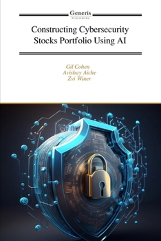 Paperback Constructing Cybersecurity Stocks Portfolio Using AI Book