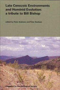 Hardcover Late Cenozoic Environments and Hominid Evolution: A Tribute to the Late Bill Bishop Book