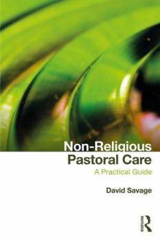 Paperback Non-Religious Pastoral Care: A Practical Guide Book
