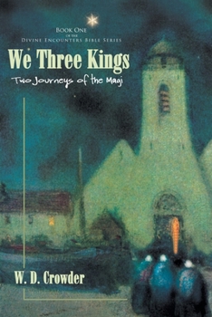 Paperback We Three Kings: Two Journeys of the Magi Book