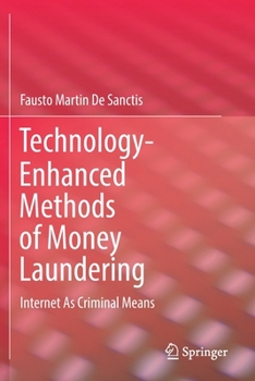 Paperback Technology-Enhanced Methods of Money Laundering: Internet as Criminal Means Book