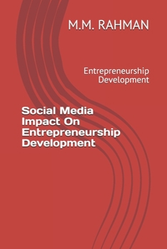 Paperback Social Media Impact On Entrepreneurship Development: Entrepreneurship Development Book