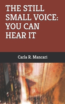 Paperback The Still Small Voice: You Can Hear It Book